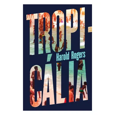 "Tropicalia" - "" ("Rogers Harold")