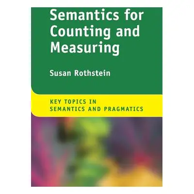 "Semantics for Counting and Measuring" - "" ("Rothstein Susan")