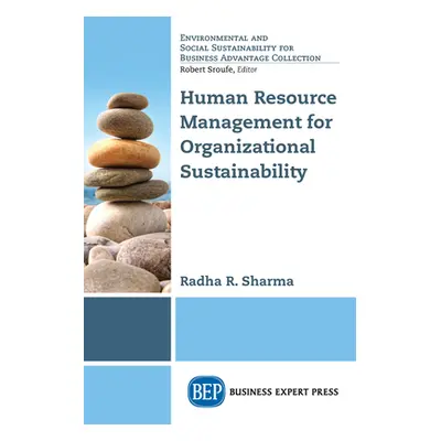 "Human Resource Management for Organizational Sustainability" - "" ("Sharma Radha R.")