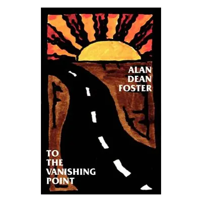 "To the Vanishing Point" - "" ("Foster Alan Dean")