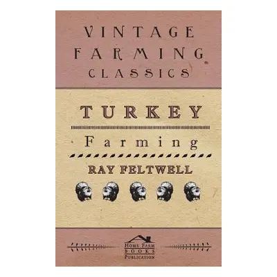 "Turkey Farming" - "" ("Feltwell Ray")