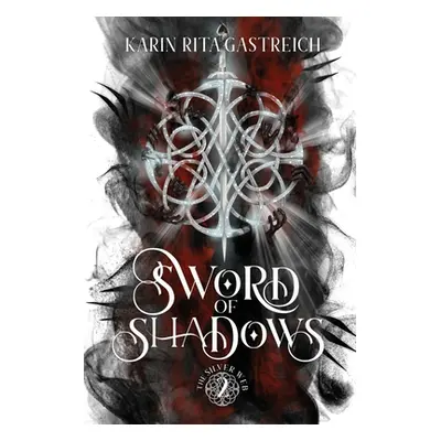 "Sword of Shadows" - "" ("Gastreich Karin Rita")