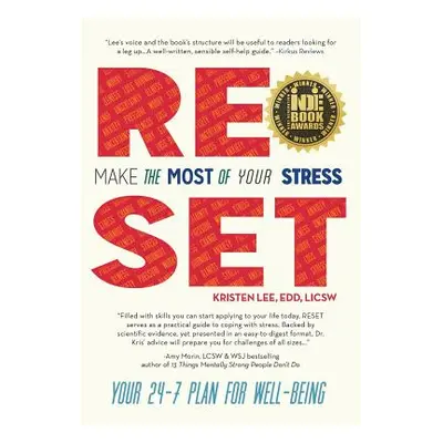 "Reset: Make the Most of Your Stress: Your 24-7 Plan for Well-Being" - "" ("Lee Edd Licsw")