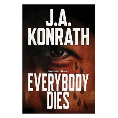 "Everybody Dies - A Thriller" - "" ("Konrath J. A.")