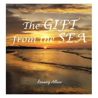 "The GIFT from the Sea" - "" ("Allocco Rosemary")