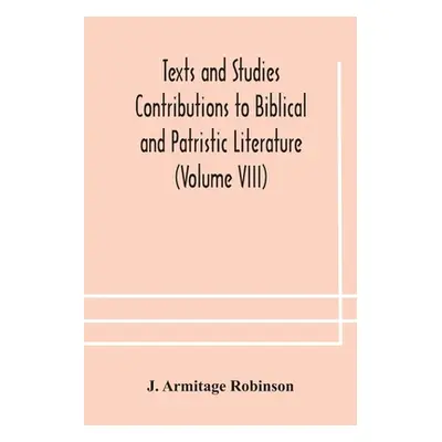 "Texts and Studies Contributions to Biblical and Patristic Literature