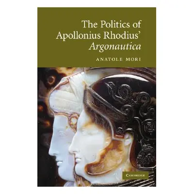 "The Politics of Apollonius Rhodius' Argonautica" - "" ("Mori Anatole")