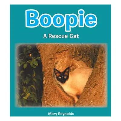 "Boopie: A Rescue Cat" - "" ("Reynolds Mary")