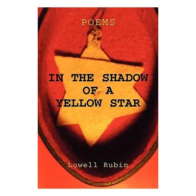 "In the Shadow of a Yellow Star" - "" ("Rubin Lowell")