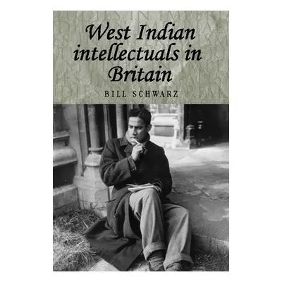 "West Indian Intellectuals in Britain" - "" ("Schwarz Bill")