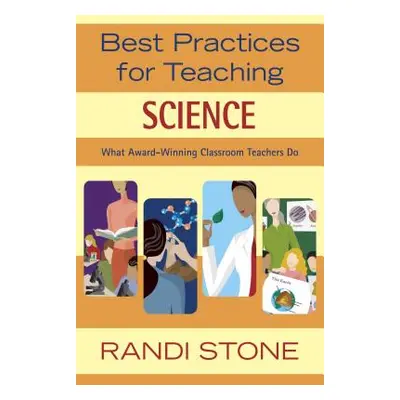 "Best Practices for Teaching Science: What Award-Winning Classroom Teachers Do" - "" ("Sofman Ra