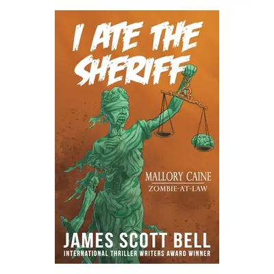 "I Ate The Sheriff" - "" ("Bell James Scott")