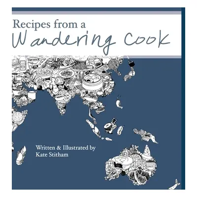 "Recipes from a Wandering Cook" - "" ("Stitham Kate")