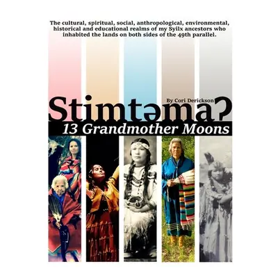 "Stimtema: 13 Grandmother Moons" - "" ("Eaglespeaker Jason")