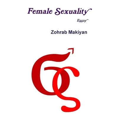 "Female Sexuality" - "" ("Makiyan Zohrab")