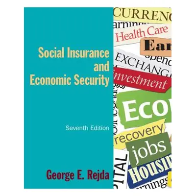 "Social Insurance and Economic Security" - "" ("Rejda George E.")