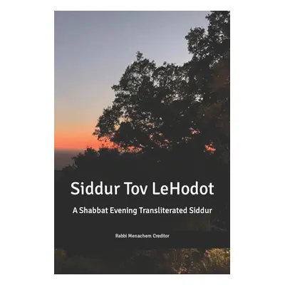 "Shabbat Evening Transliterated Siddur (Hebrew Edition): Siddur Tov leHodot" - "" ("Creditor Men