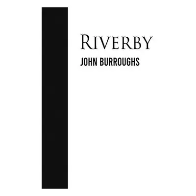 "Riverby" - "" ("Burroughs John")