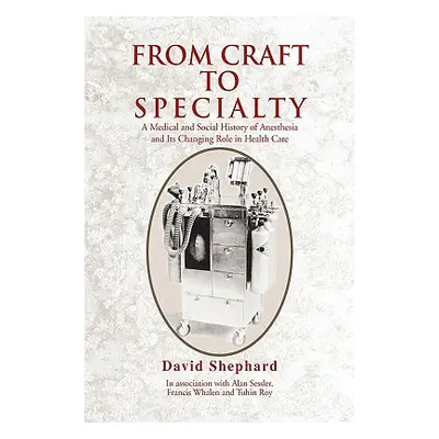 "From Craft to Specialty" - "" ("Shephard David")