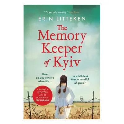 "The Memory Keeper of Kyiv" - "" ("Litteken Erin")