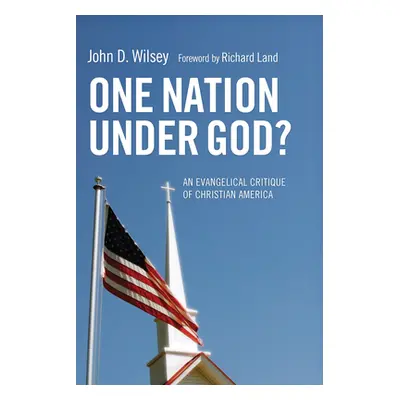 "One Nation Under God?" - "" ("Wilsey John D.")