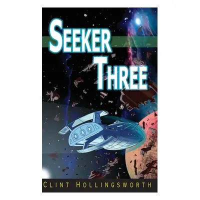 "Seeker Three: A graveyard of ships" - "" ("Hollingsworth Clint")