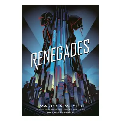 "Renegades" - "" ("Meyer Marissa")