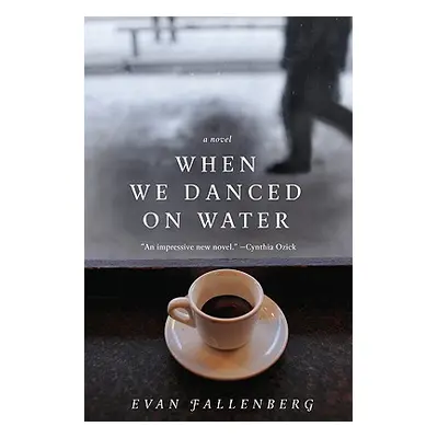 "When We Danced on Water" - "" ("Fallenberg Evan")