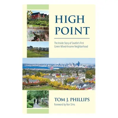 "The Inside Story of Seattle's First Green, Mixed-income Neighborhood" - "" ("Phillips Tom J.")