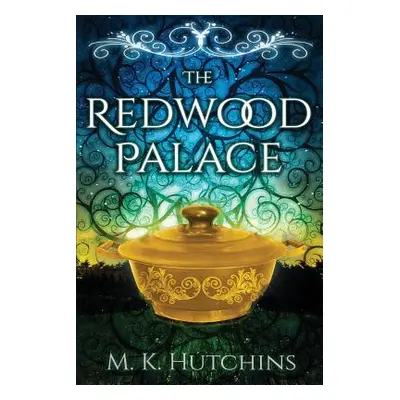 "The Redwood Palace" - "" ("Hutchins M. K.")