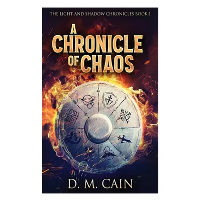 "A Chronicle Of Chaos" - "" ("Cain D. M.")