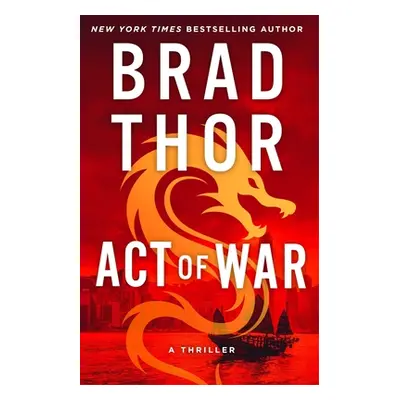 "Act of War, 13: A Thriller" - "" ("Thor Brad")