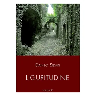 "Liguritudine" - "" ("Sidari Danilo")