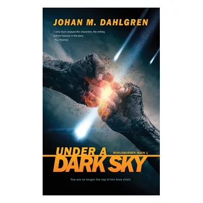 "Under A Dark Sky" - "" ("Dahlgren Johan M.")