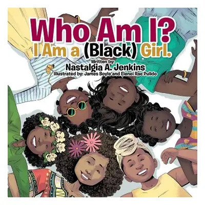 "Who Am I? I Am a (Black) Girl." - "" ("Jenkins Nastalgia a.")