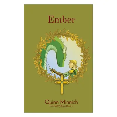 "Ember: Emerald Trilogy: Book 1" - "" ("Minnich Quinn")