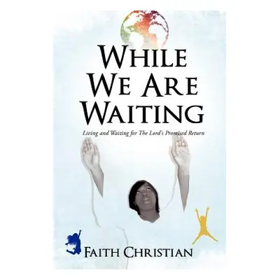 "While We Are Waiting" - "" ("Christian Faith")