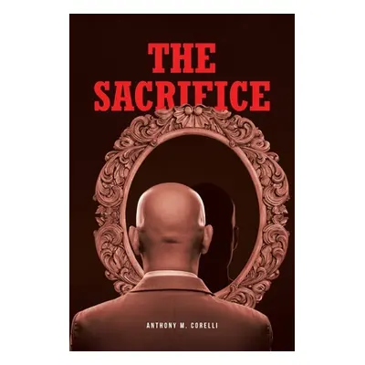 "The Sacrifice" - "" ("Corelli Anthony M.")