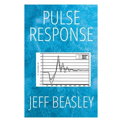 "Pulse Response" - "" ("Beasley Jeff")