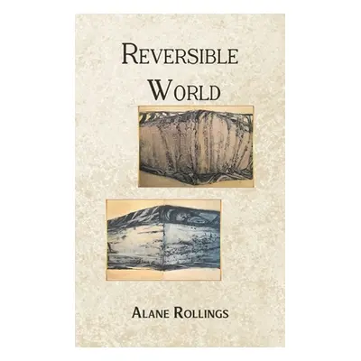 "Reversible World" - "" ("Rollings Alane")