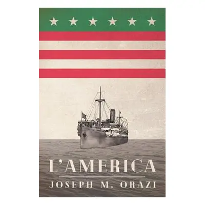 "L'America" - "" ("Orazi Joseph M.")