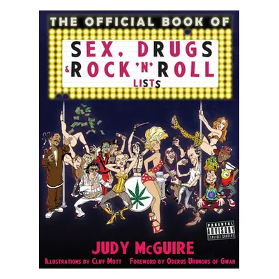 "The Official Sex, Drugs, and Rock 'n' Roll Book of Lists" - "" ("McGuire Judy")