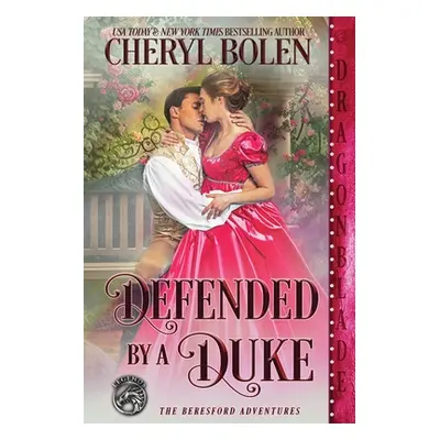 "Defended by a Duke" - "" ("Bolen Cheryl")