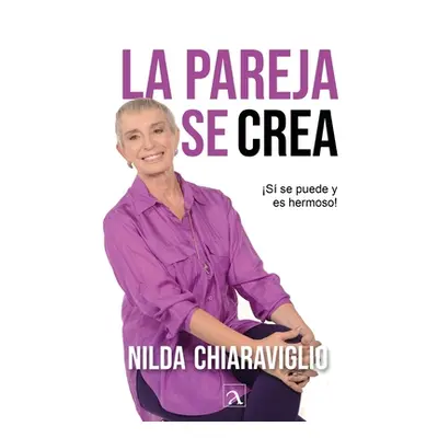 "La pareja se crea" - "" ("Chiaraviglio Nilda")