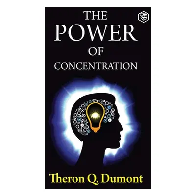 "The Power of Concentration" - "" ("Dumont Theron Q.")