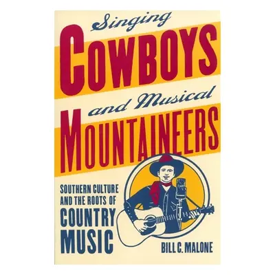 "Singing Cowboys and Musical Mountaineers" - "" ("Malone Bill C.")