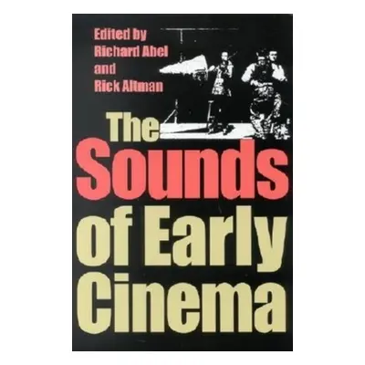 "The Sounds of Early Cinema" - "" ("Abel Richard")