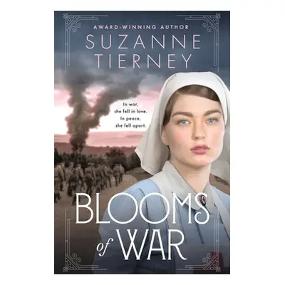 "Blooms of War: An Evocative and Emotional WWI Love Story" - "" ("Tierney Suzanne")