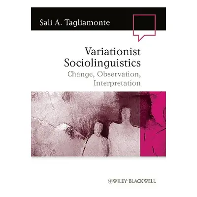 "Variationist Sociolinguistics" - "" ("Tagliamonte Sali A.")