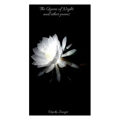 "The Queen of Night and other poems" - "" ("Jangir Dipika")